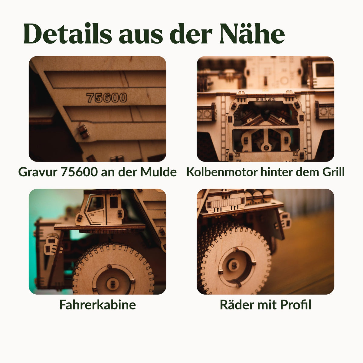 BELAZ 75600 Holzmodell, vier Details: Gravur 75600, Kolbenmotor hinter dem Grill, Fahrerkabine und Räder mit Profil